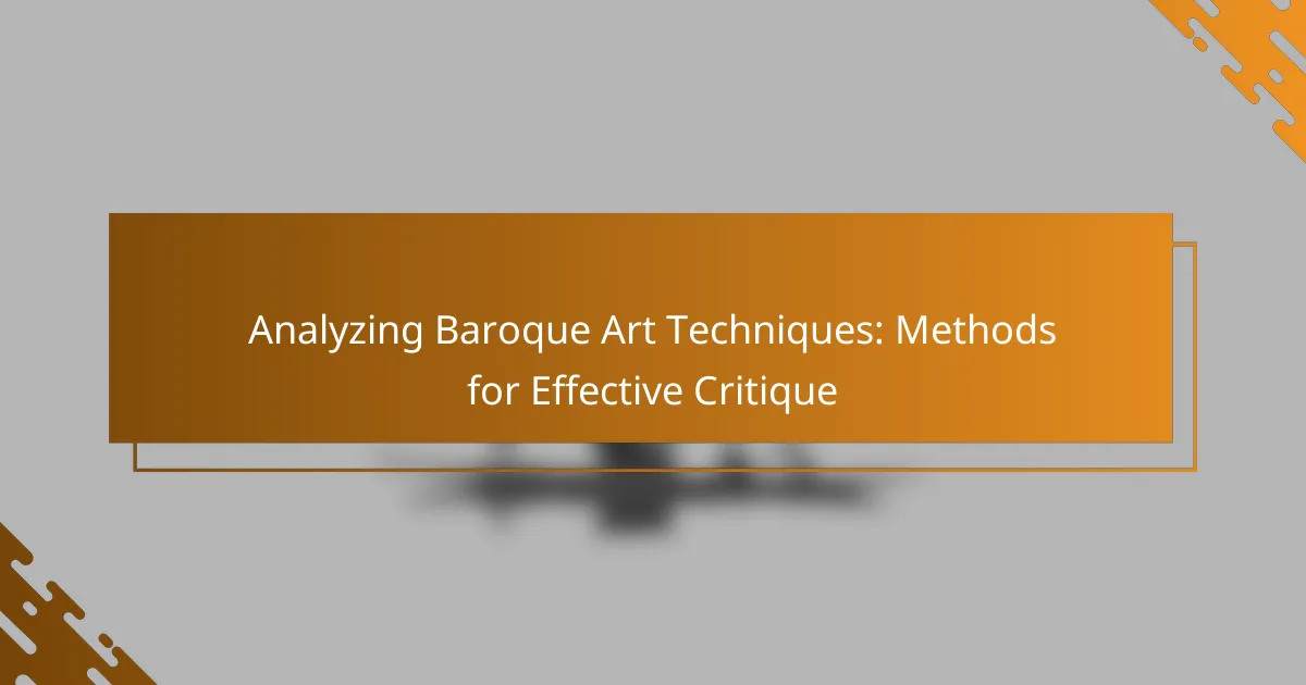 Analyzing Baroque Art Techniques: Methods for Effective Critique
