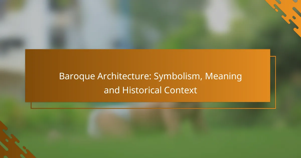 Baroque Architecture: Symbolism, Meaning and Historical Context