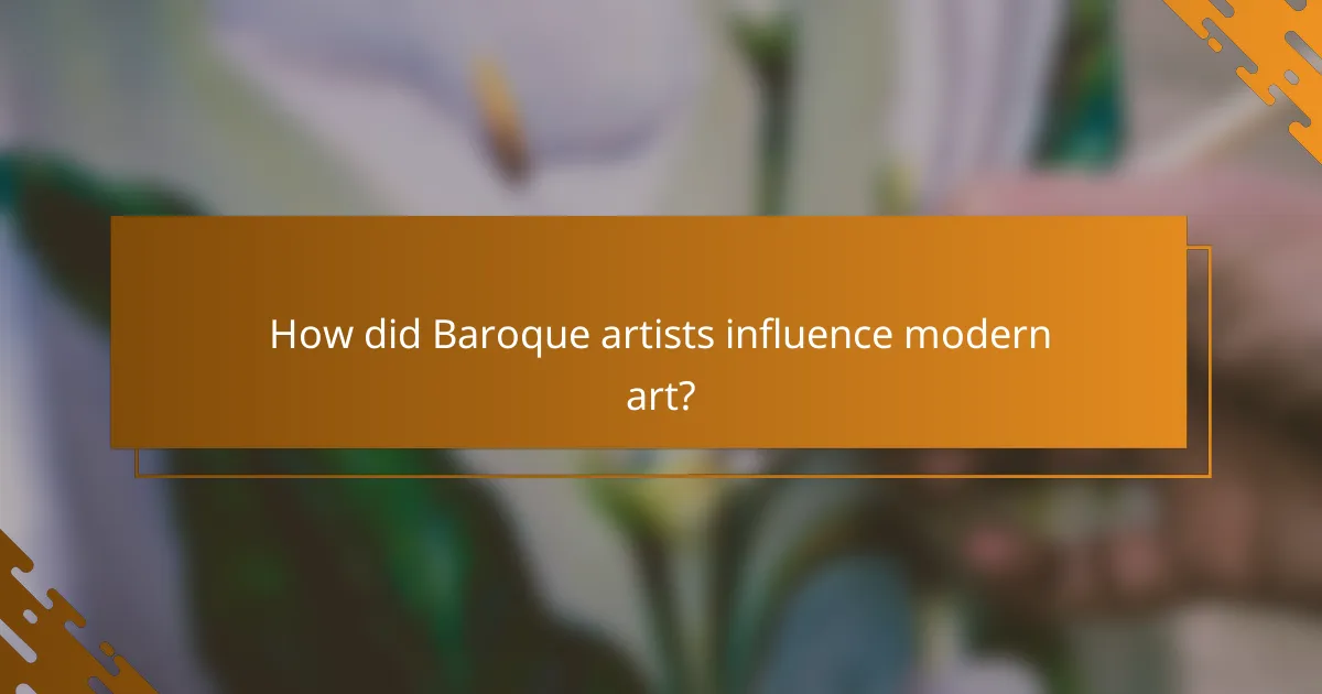 How did Baroque artists influence modern art?