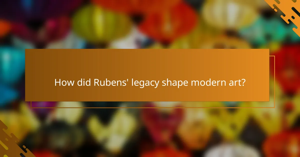 How did Rubens' legacy shape modern art?