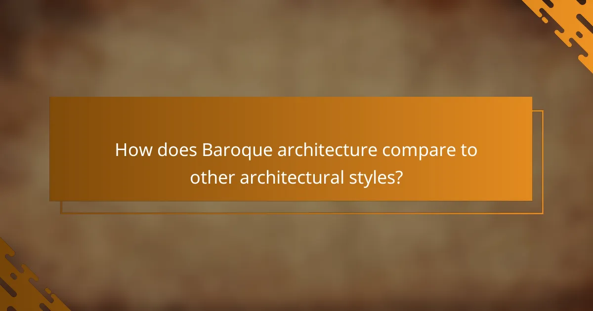 How does Baroque architecture compare to other architectural styles?
