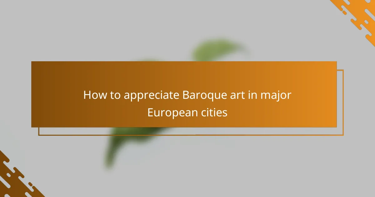 How to appreciate Baroque art in major European cities