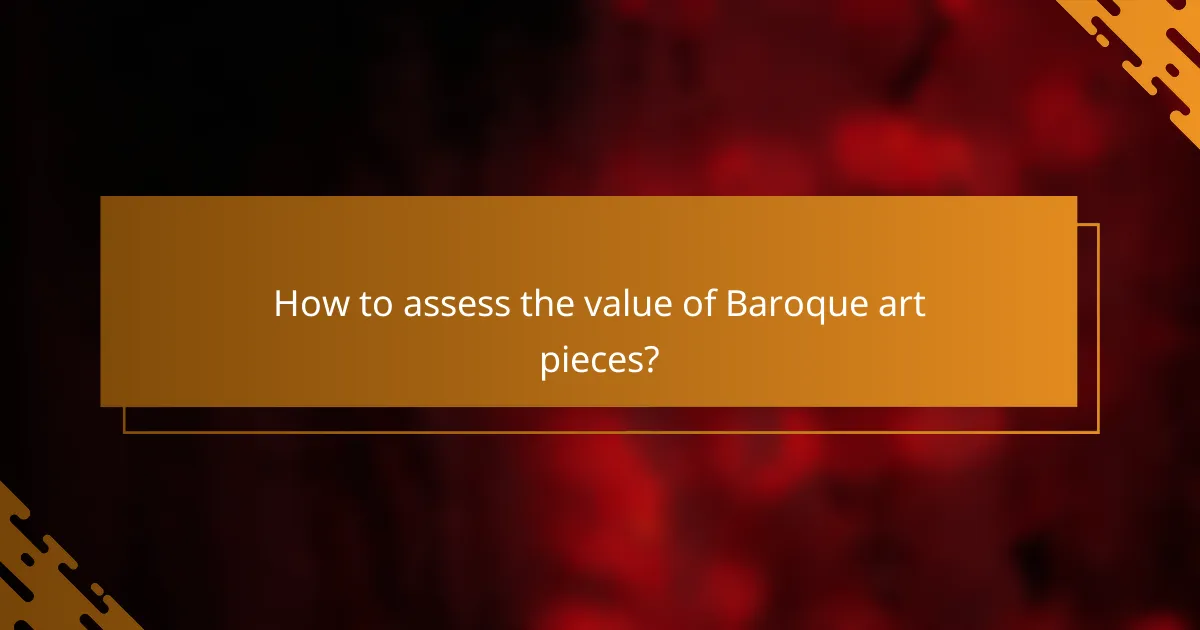 How to assess the value of Baroque art pieces?