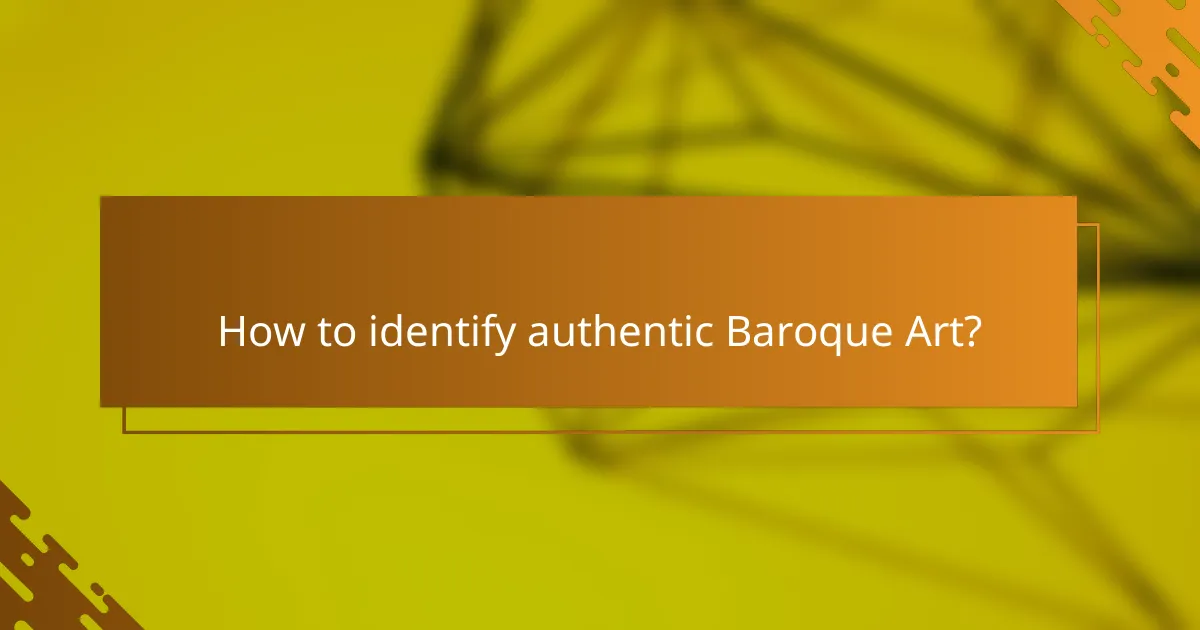 How to identify authentic Baroque Art?