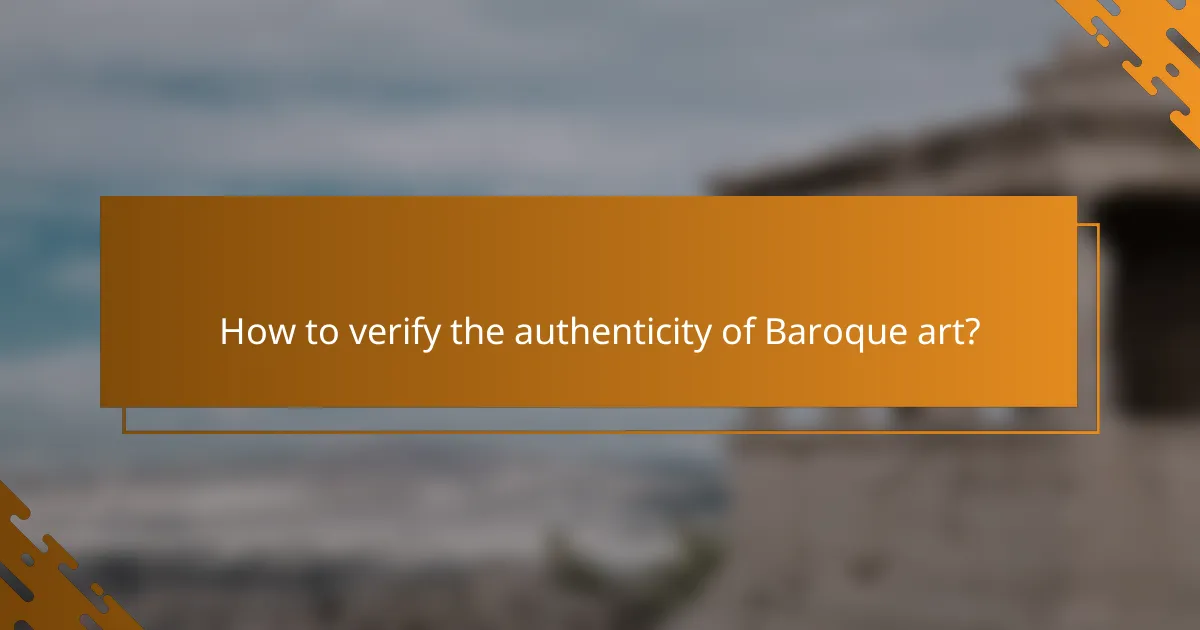 How to verify the authenticity of Baroque art?