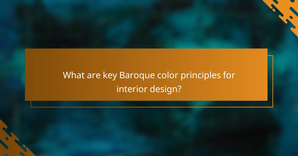 What are key Baroque color principles for interior design?