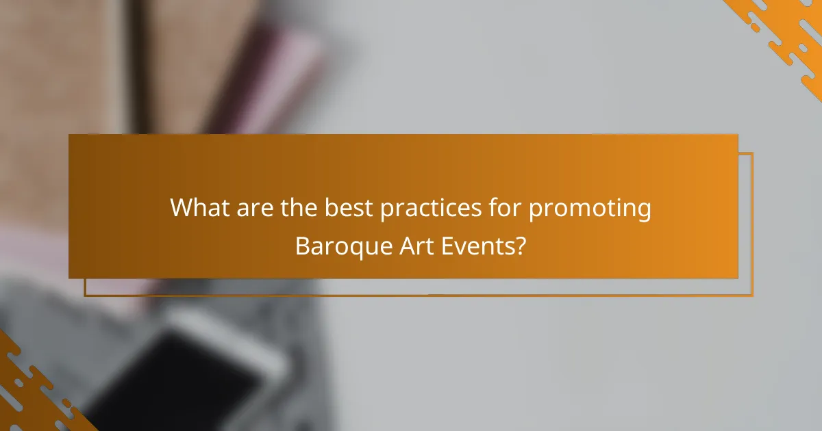 What are the best practices for promoting Baroque Art Events?