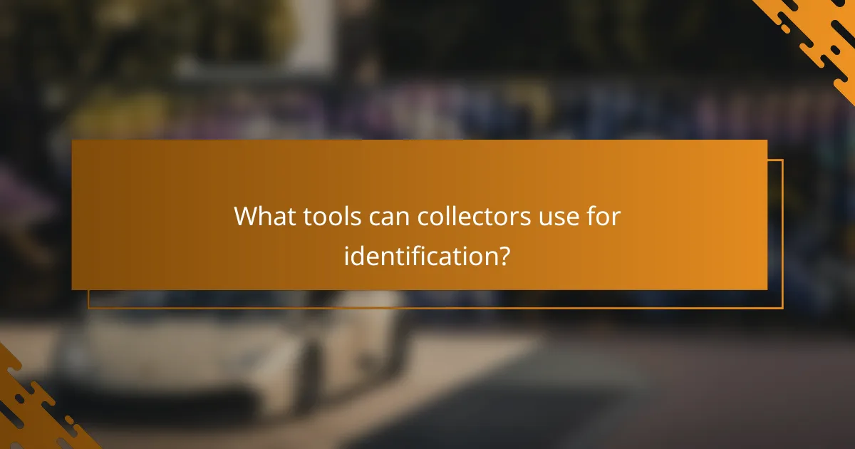 What tools can collectors use for identification?